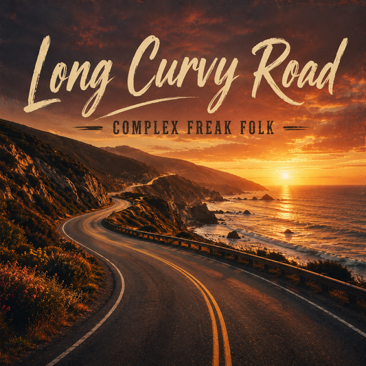 Long Curvy Road — Complex Freak Folk (Digital Download)
